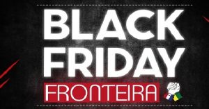 Leia mais sobre o artigo Black Friday Fronteira atrai 120 mil turistas e movimenta R$ 254 milhões