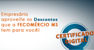 Leia mais sobre o artigo Junta Comercial passa a receber Certificado Digital A1 e-CPF; Fecomércio-MS foi pioneira nas emissões