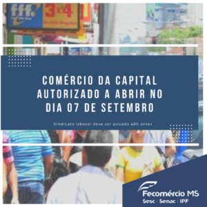 Leia mais sobre o artigo Comércio de Campo Grande está autorizado a abrir neste sábado, Dia da Independência