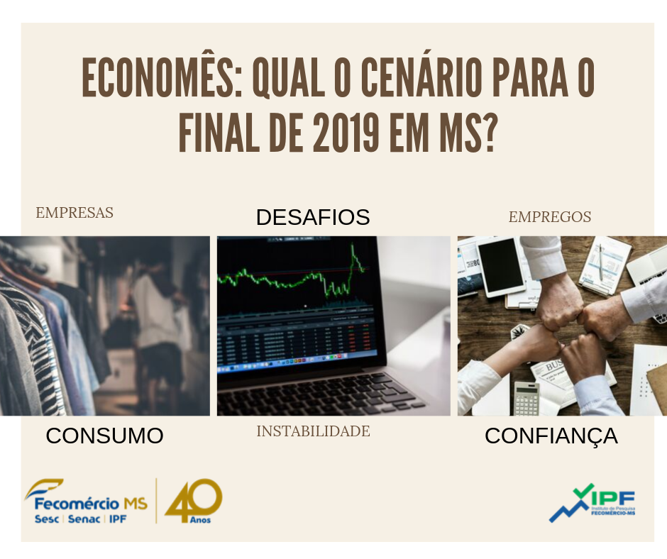 Você está visualizando atualmente Economês: qual o cenário para o final de 2019 em MS?