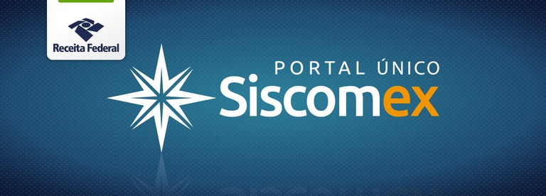 Você está visualizando atualmente Novas funcionalidades do Portal Único Siscomex entram em operação