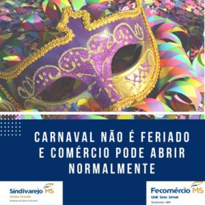 Leia mais sobre o artigo Carnaval não é feriado e comércio pode abrir normalmente